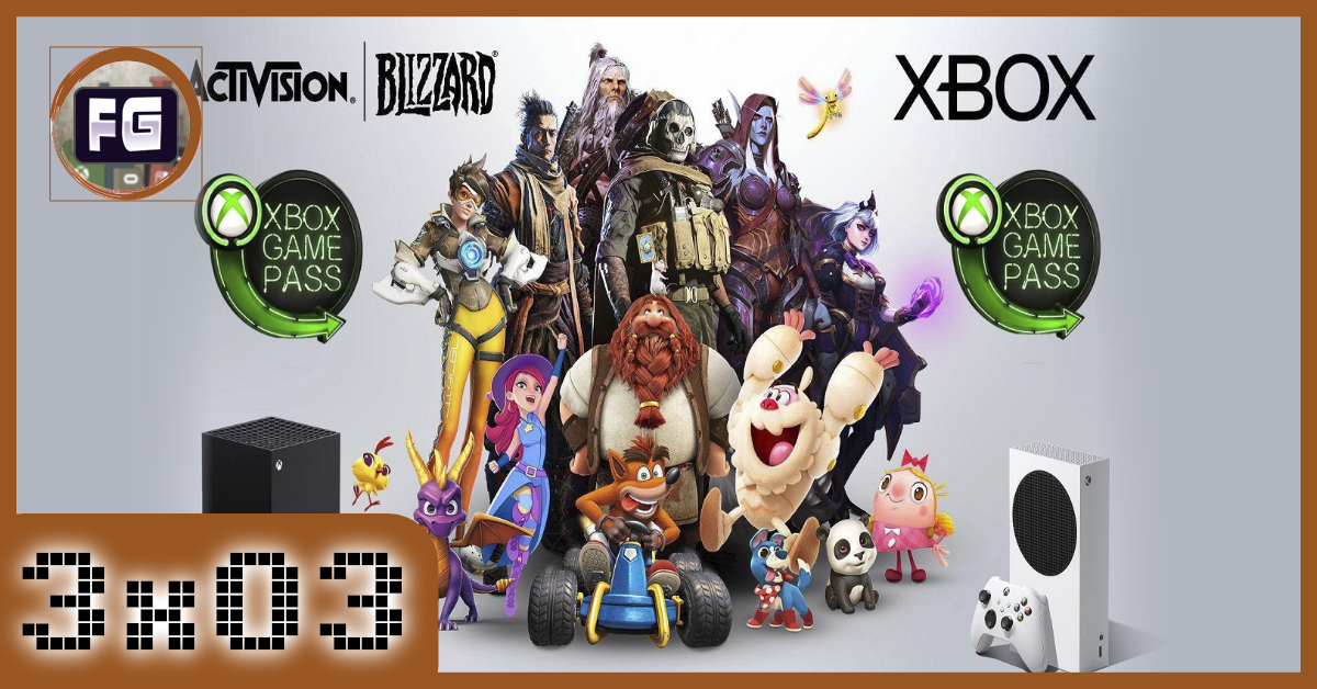 3x03 Microsoft compra Activision Blizzard